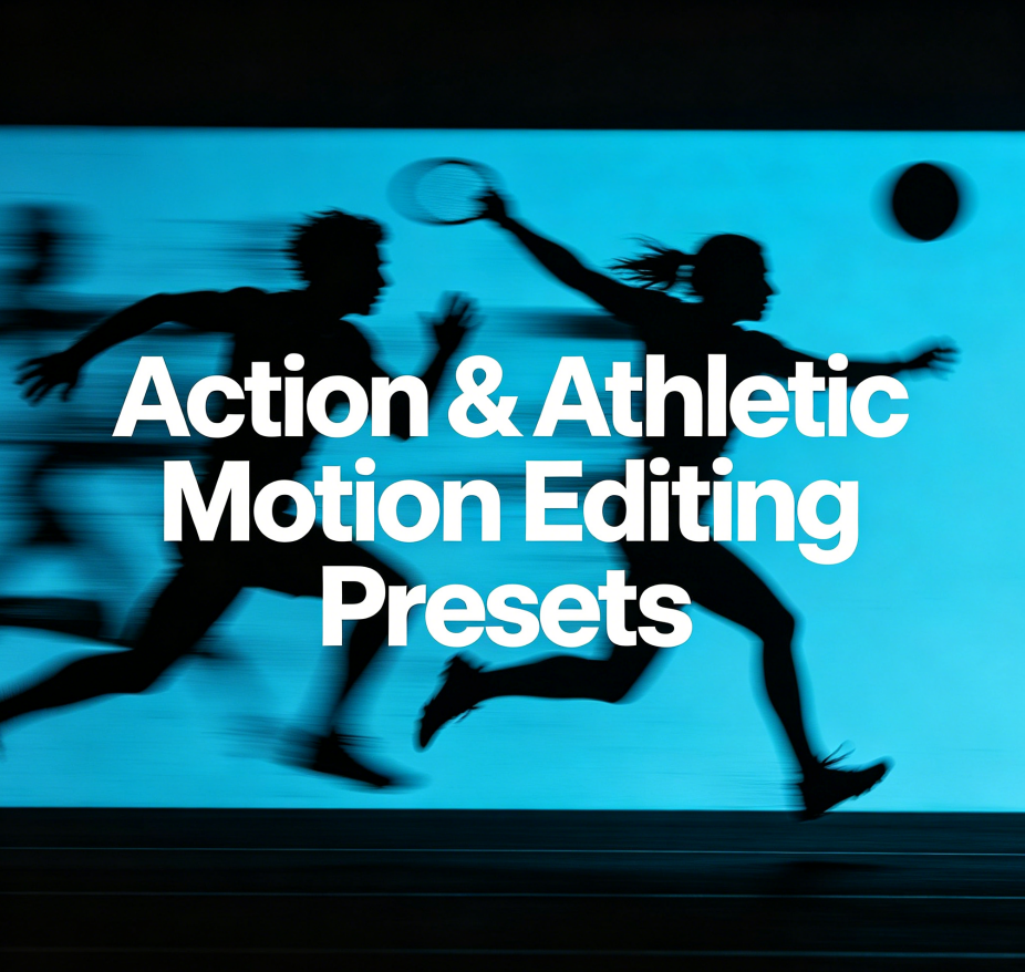 Action & Athletic Motion Editing Presets